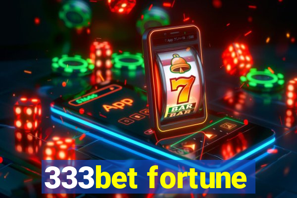 333bet fortune